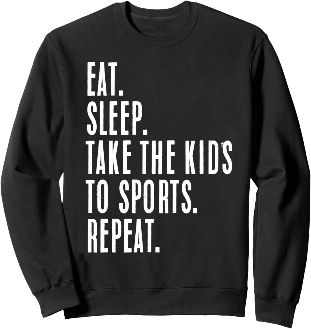 Essen Sie Schlaf Nehmen Sie Kinder zum Sport Wiederholen Sweatshirt