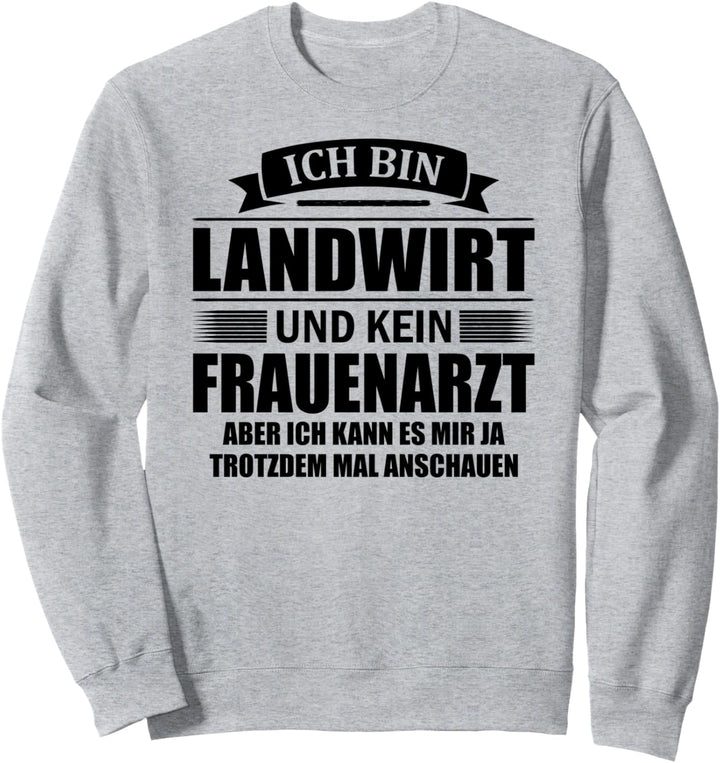 Landwirt Spruch Jungbauer Landwirtschaft Biobauer Traktor Sweatshirt