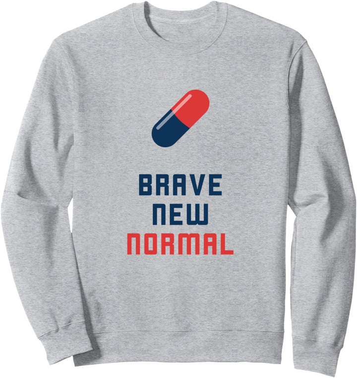 Brave New Normal Sapere Aude Sweatshirt