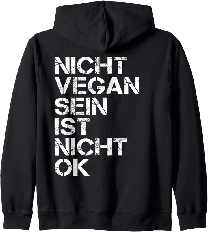 Veganer Spruch Nicht Vegan Sein Ist Nicht Ok Vegan Kapuzenjacke
