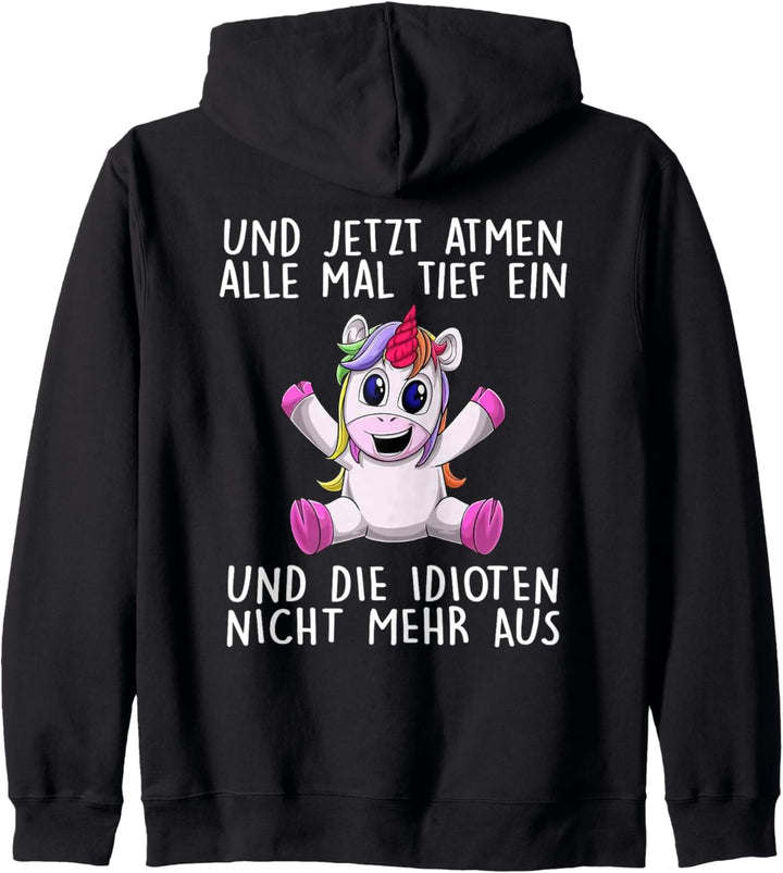 und jetzt atmen alle mal tief ein und die idioten nicht mehr Kapuzenjacke