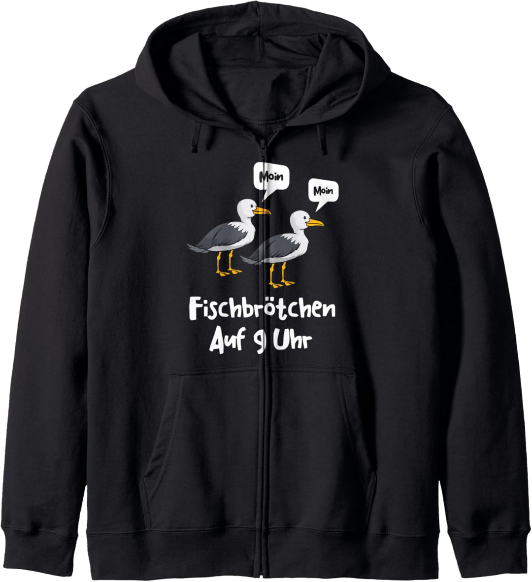 Moin Fischbrötchen auf 9 Uhr Möwe Norddeutsch Plattdeutsch Kapuzenjacke
