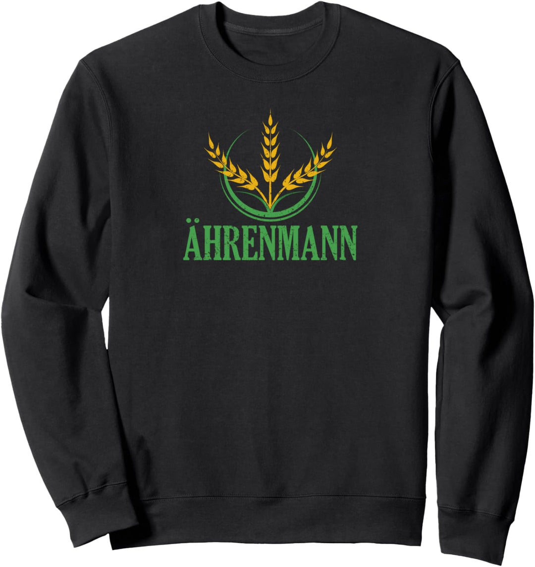 Ährenmann Bauernhof Spruch Landwirtschaft Trecker Biobauer Sweatshirt