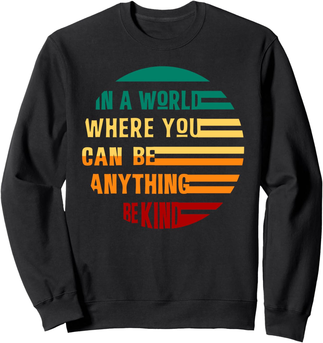In A World Where You Can Be Kind Bee Kind Retro Vintage Boho Sweatshirt