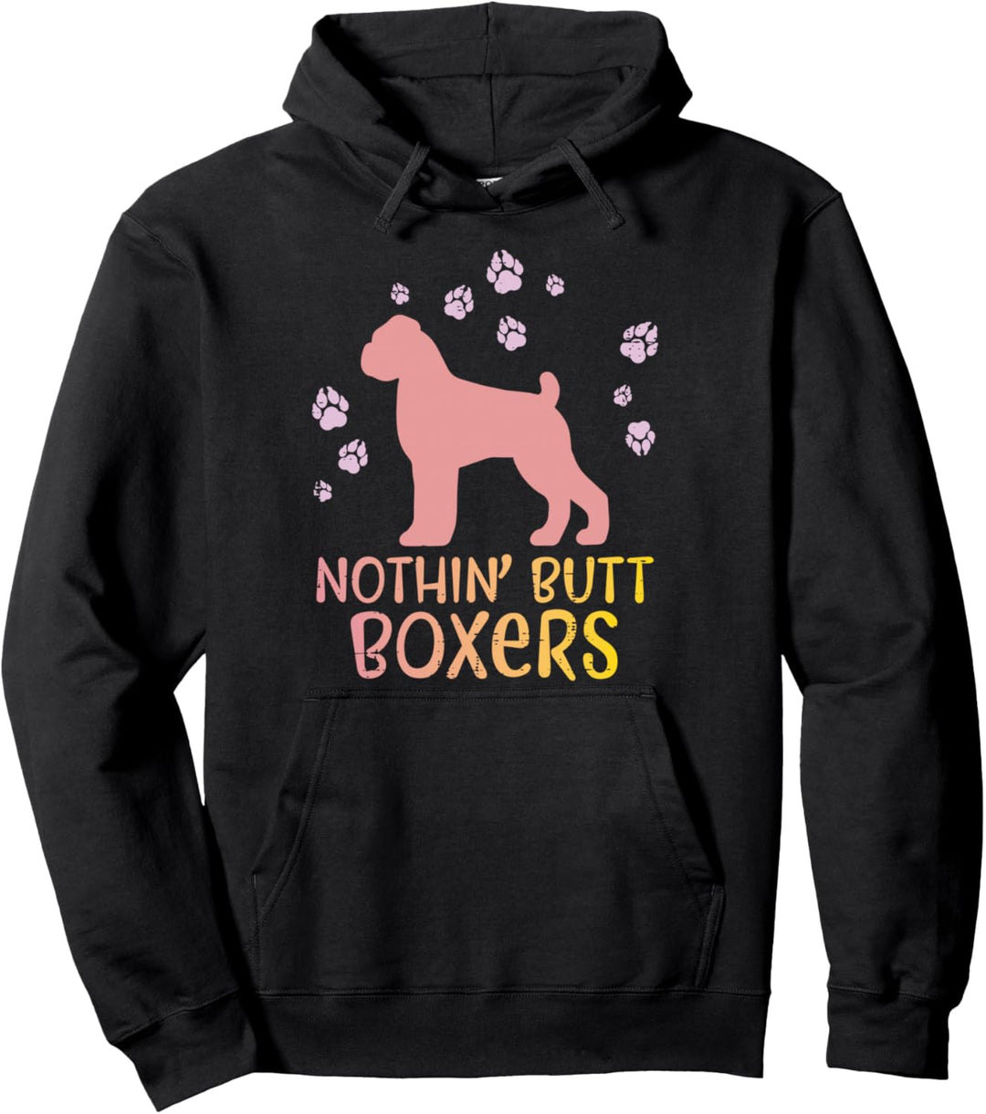 Nothin Butt Boxers Paw Cute Animal Pet Dog Lover Owner Gift Pullover Hoodie