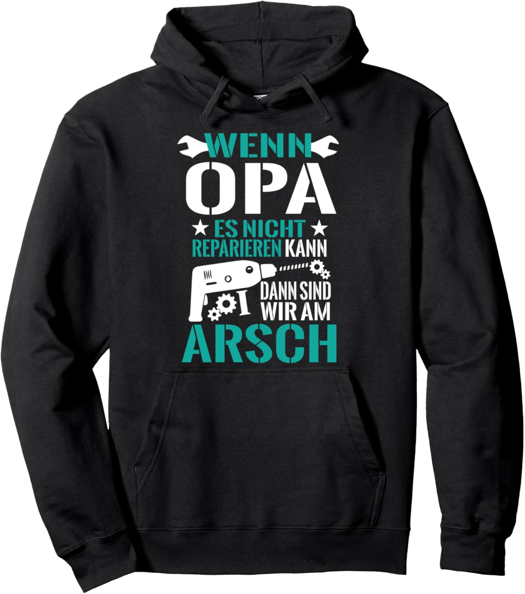 Herren Reparieren Kann Dann Sind Wir Am Arsch Grossvaterliebe Pullover Hoodie