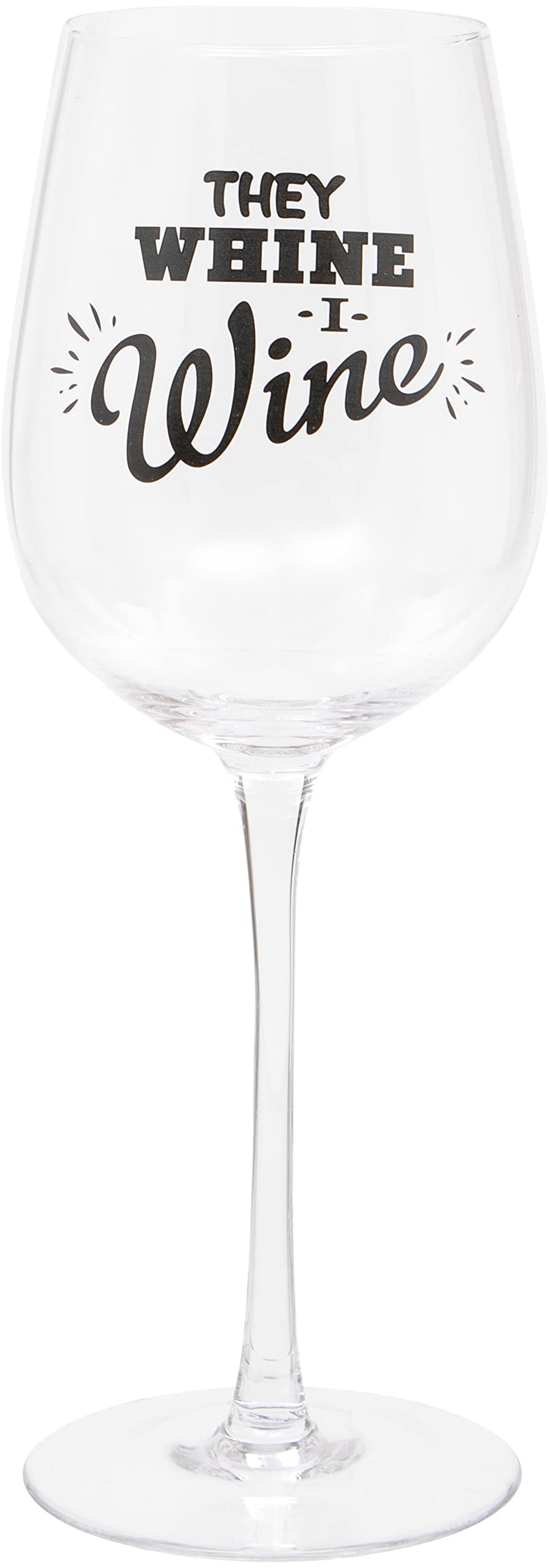 Maturi „They Whine, I Wine“ humorvolles Weinglas, 420 ml They Wine, They Wine