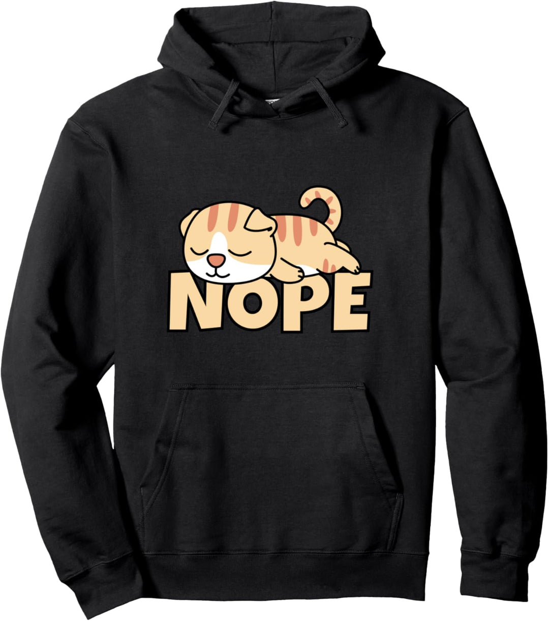 Nope Not Today Katze Kätzchen Katzen Pullover Hoodie