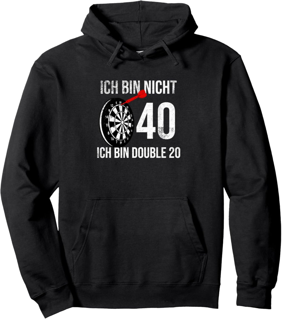 40. Geburtstag Dart Ich bin nicht 40 ich bin double 20 Pullover Hoodie