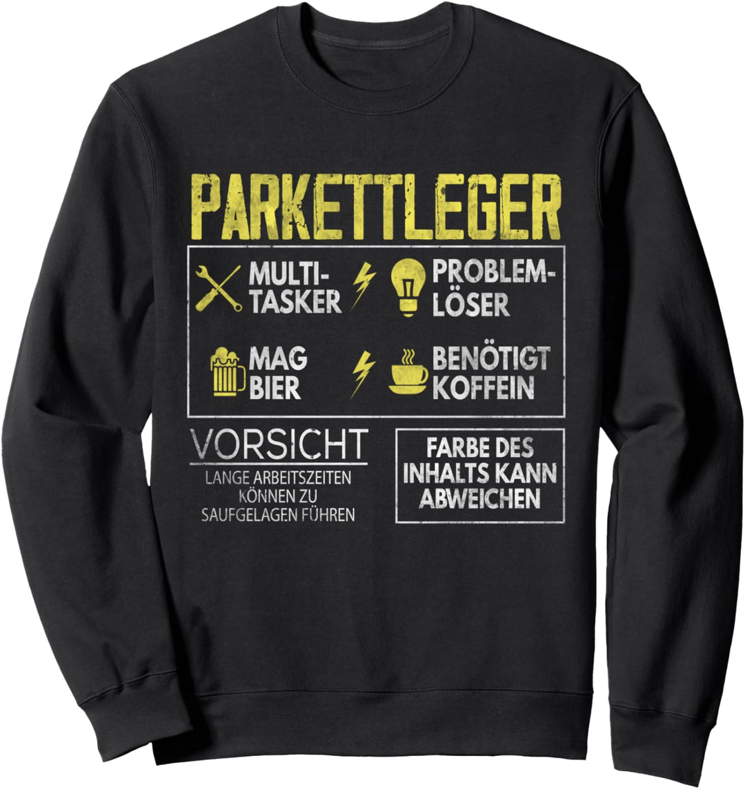 Parkettleger Job Beruf Lustiger Spruch Arbeitstag Bodenleger Sweatshirt