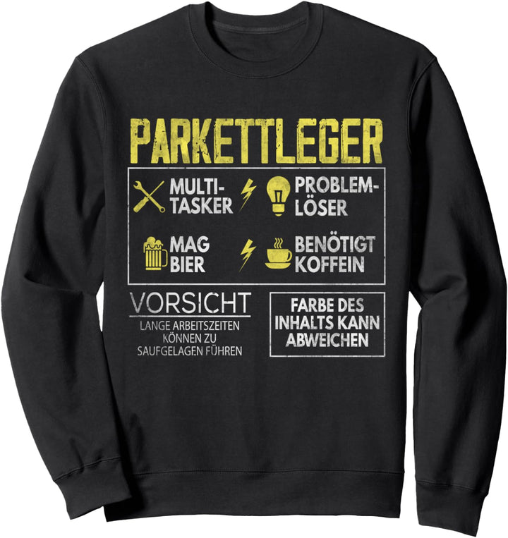 Parkettleger Job Beruf Lustiger Spruch Arbeitstag Bodenleger Sweatshirt