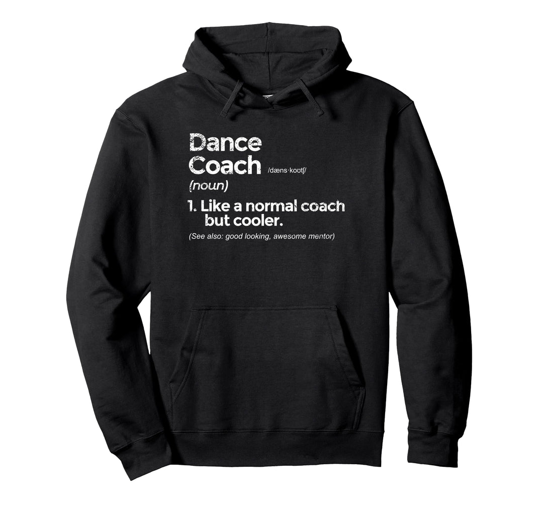 Dance Coach Definition lustiges Geschenk Pullover Hoodie