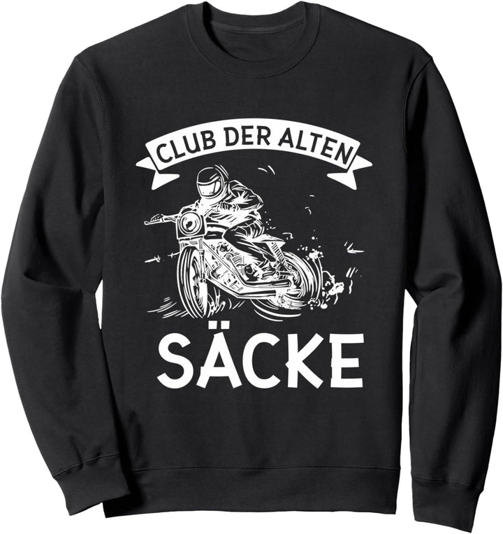 Club der alten Säcke Motorrad Fahrer Sweatshirt