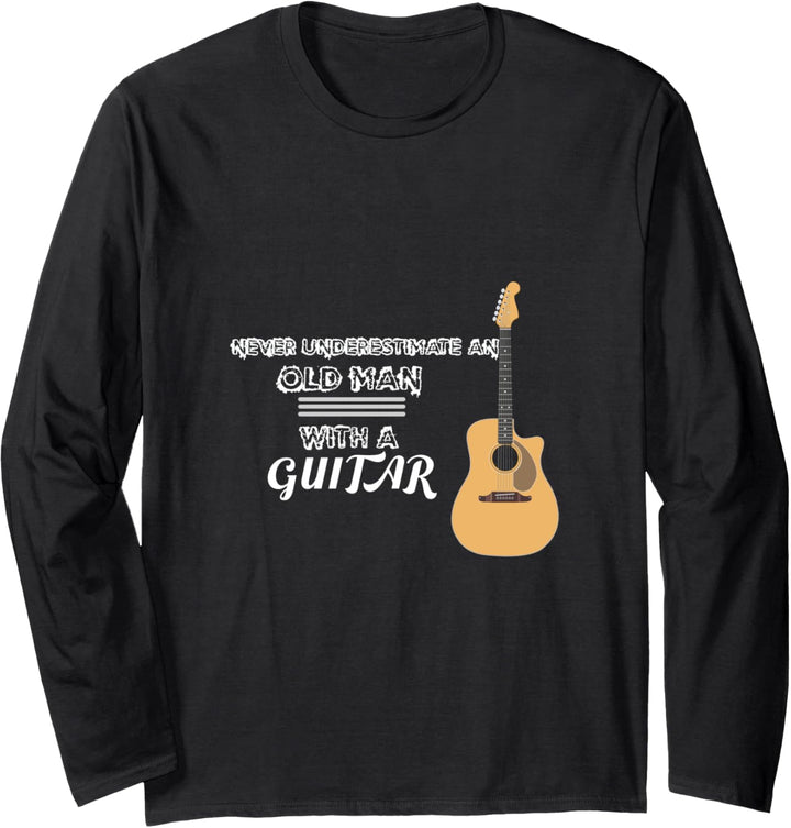Unterschätze niemals einen alten Mann mit einer Gitarre Langarmshirt