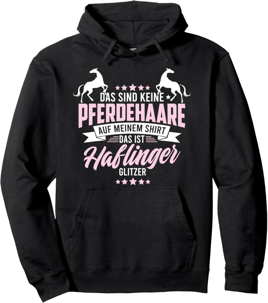 Keine Pferdehaare Haflinger Glitzer Pferde Reiterin Reiter Pullover Hoodie