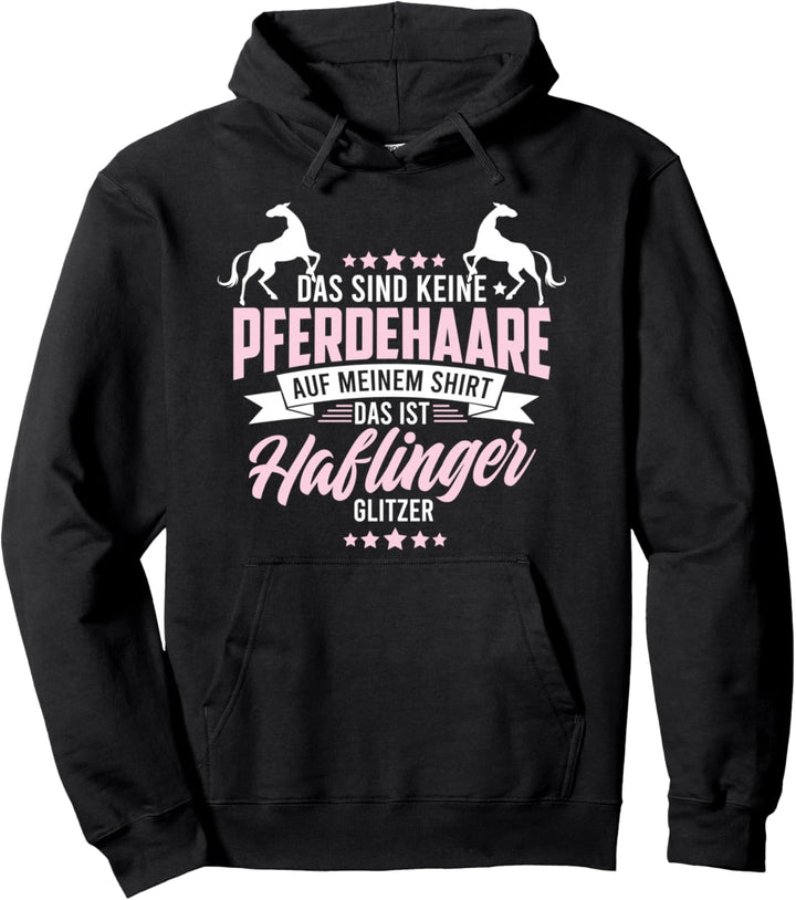 Keine Pferdehaare Haflinger Glitzer Pferde Reiterin Reiter Pullover Hoodie