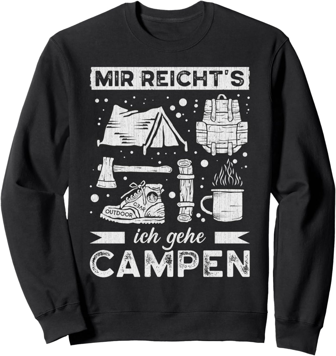 Camper Spruch, Zelten, Campingurlaub, Camping-Zubehör Sweatshirt