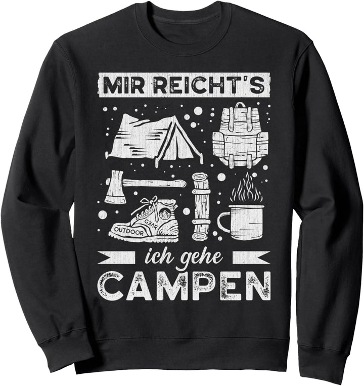 Camper Spruch, Zelten, Campingurlaub, Camping-Zubehör Sweatshirt