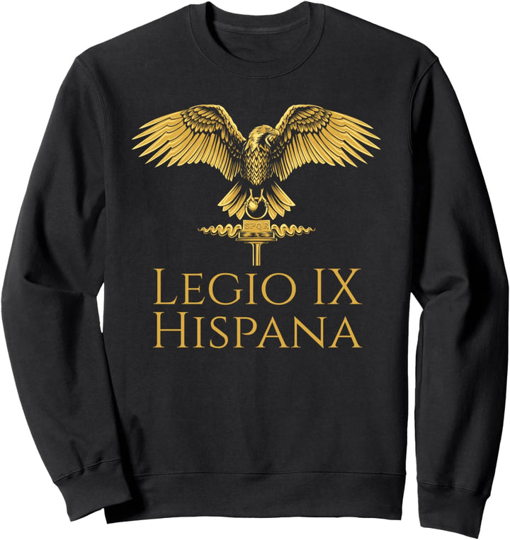 Legio IX Hispana - Ancient Roman Legion - SPQR Aquila Sweatshirt