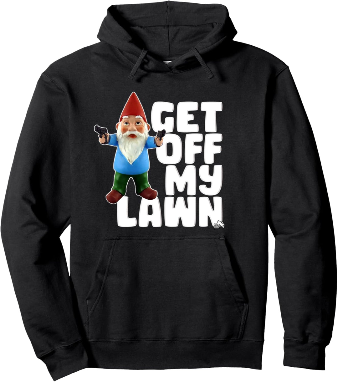 Get Off My Lawn - Funny Garden Gnome with Guns Pullover Hoodie