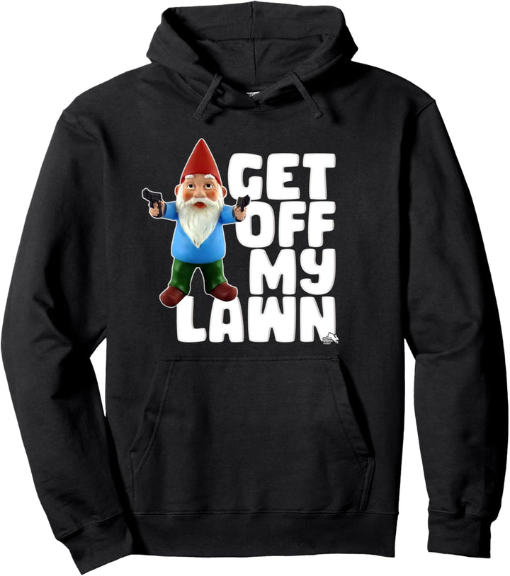 Get Off My Lawn - Funny Garden Gnome with Guns Pullover Hoodie