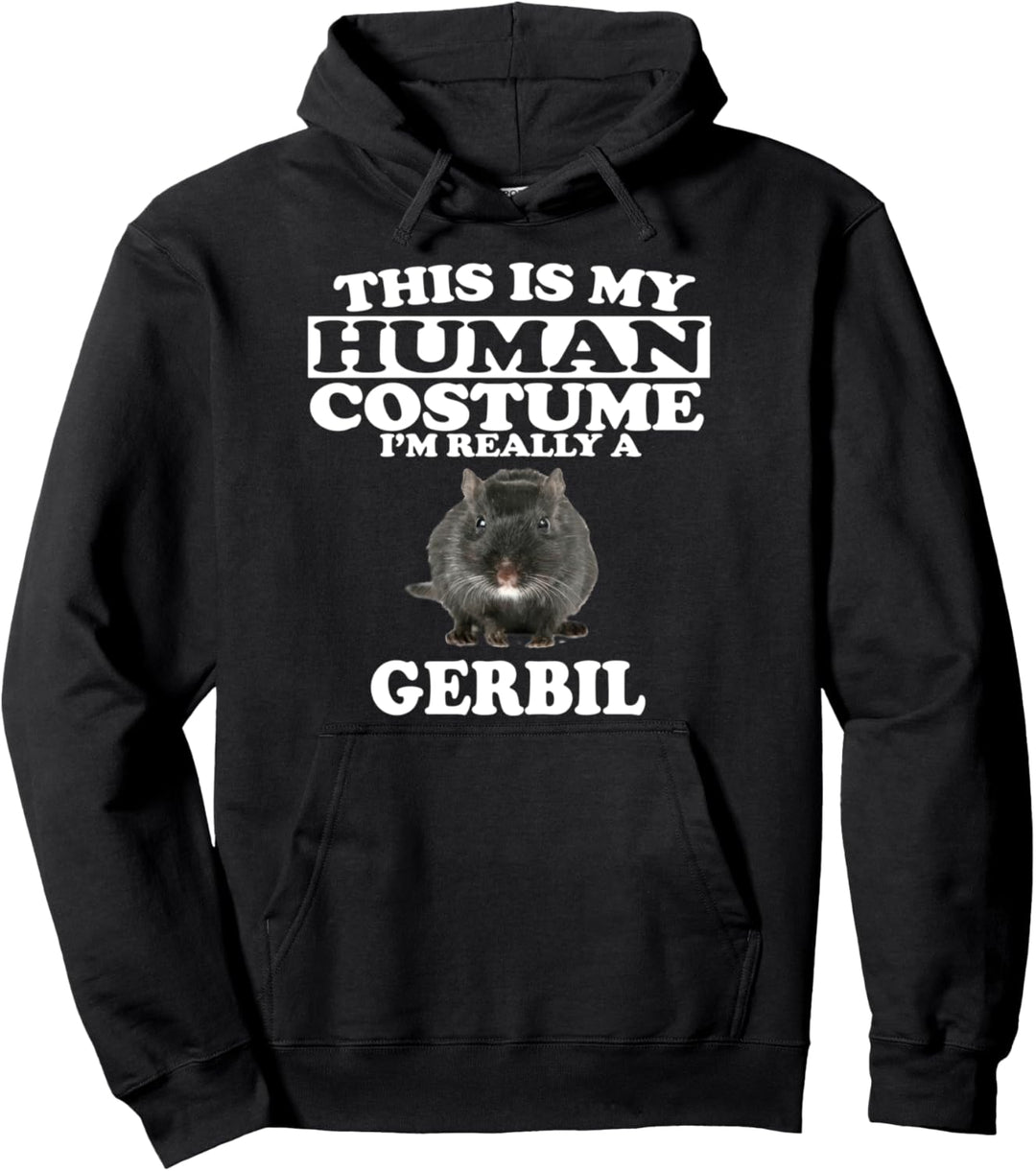 This Is My Human Costume I'm Really A Gerbil Funny Pullover Hoodie