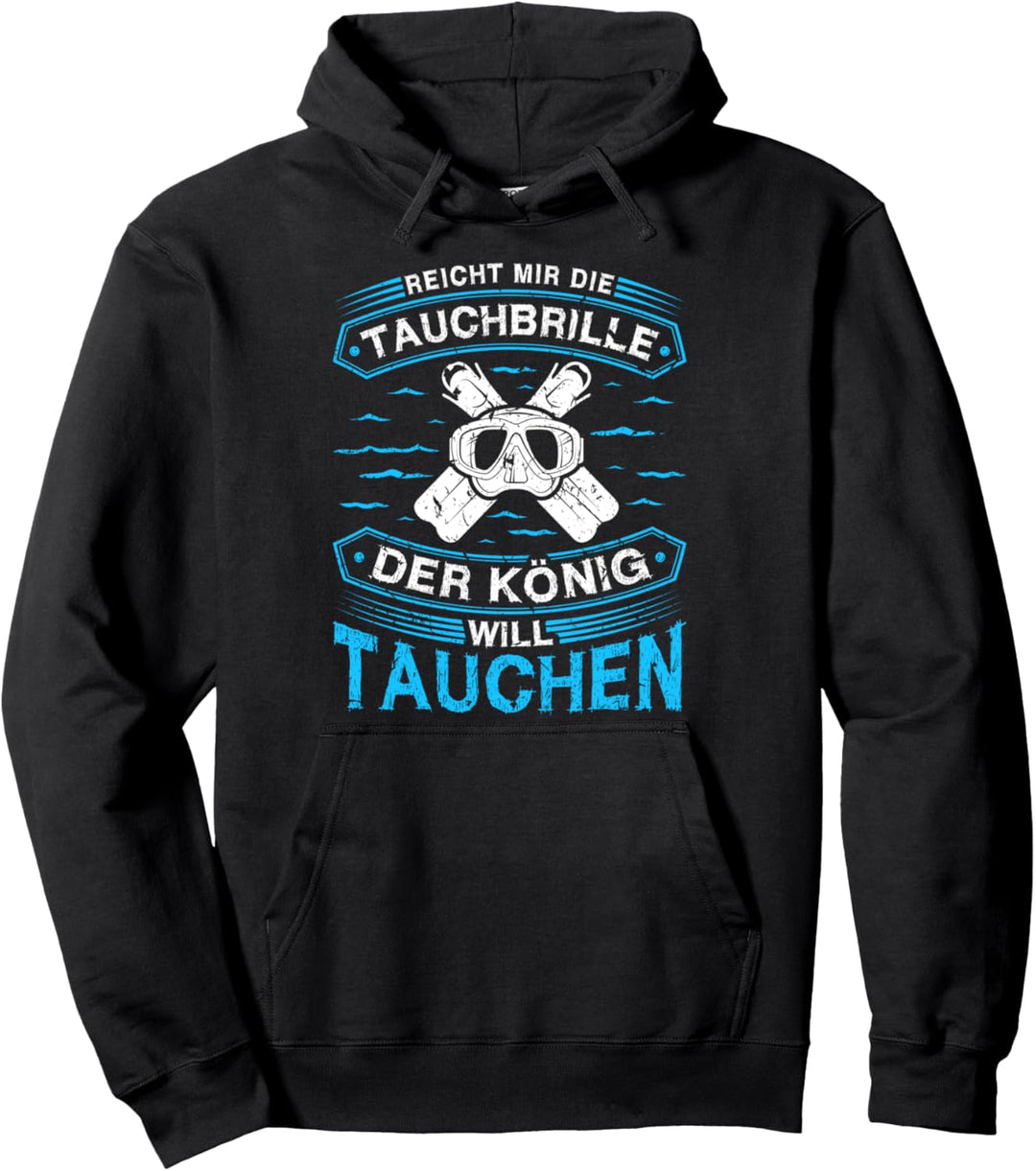 Reicht Mir Die Tauchbrille König Tauchen Lustig Taucher Pullover Hoodie