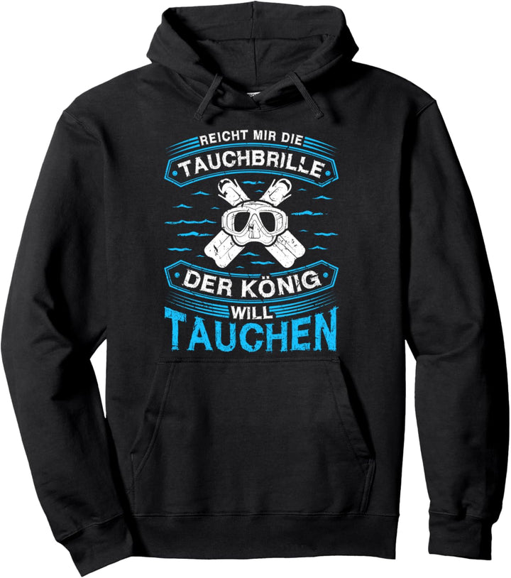 Reicht Mir Die Tauchbrille König Tauchen Lustig Taucher Pullover Hoodie