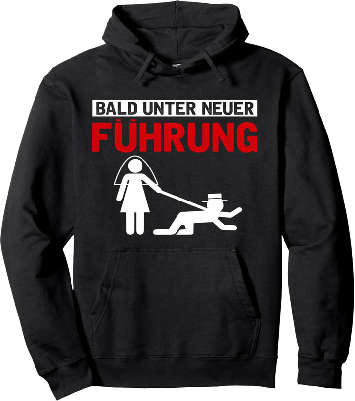 JGA Shirt Bald unter neuer Führung mit Braut und Bräutigam Pullover Hoodie