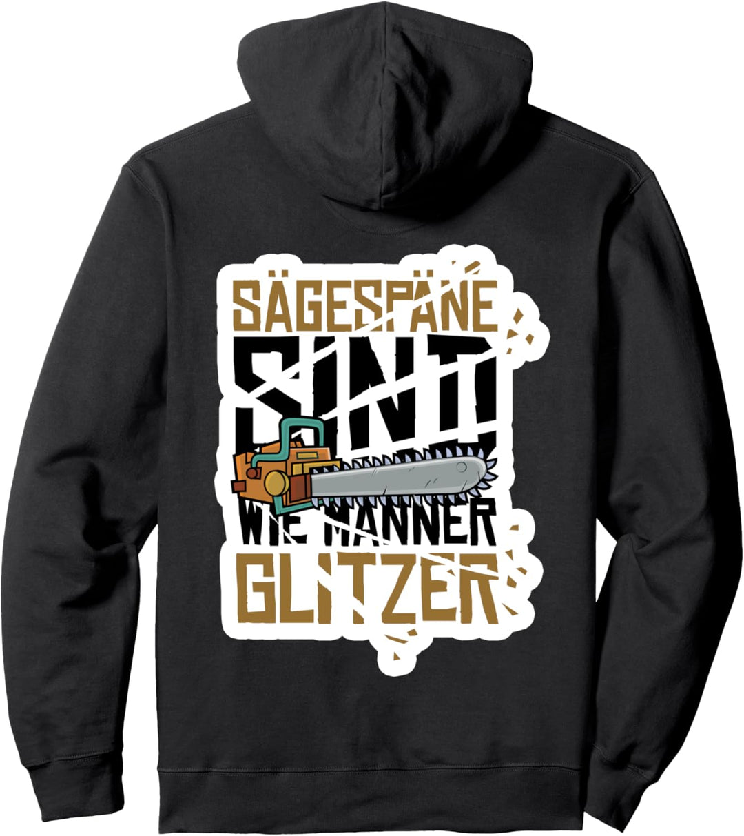 Sägespäne Sind Wie Männerglitzer Schreiner Tischler Pullover Hoodie