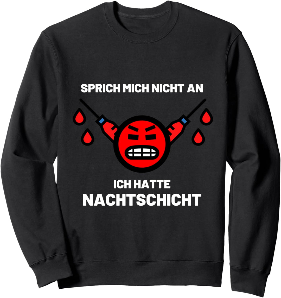 Nachtschicht Geschenk Pflege Krankenschwester Spritze Witzig Sweatshirt