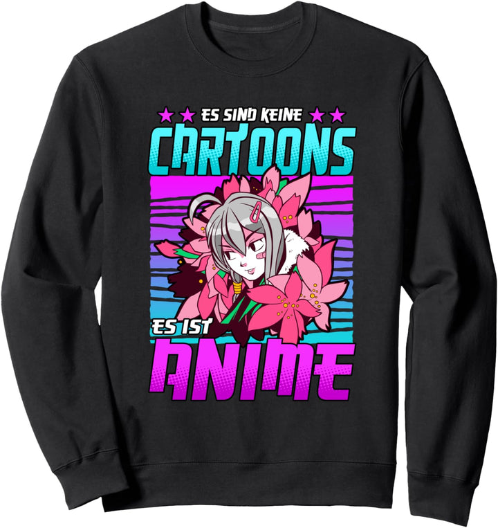 Es sind keine Cartoons es ist Anime Sweatshirt