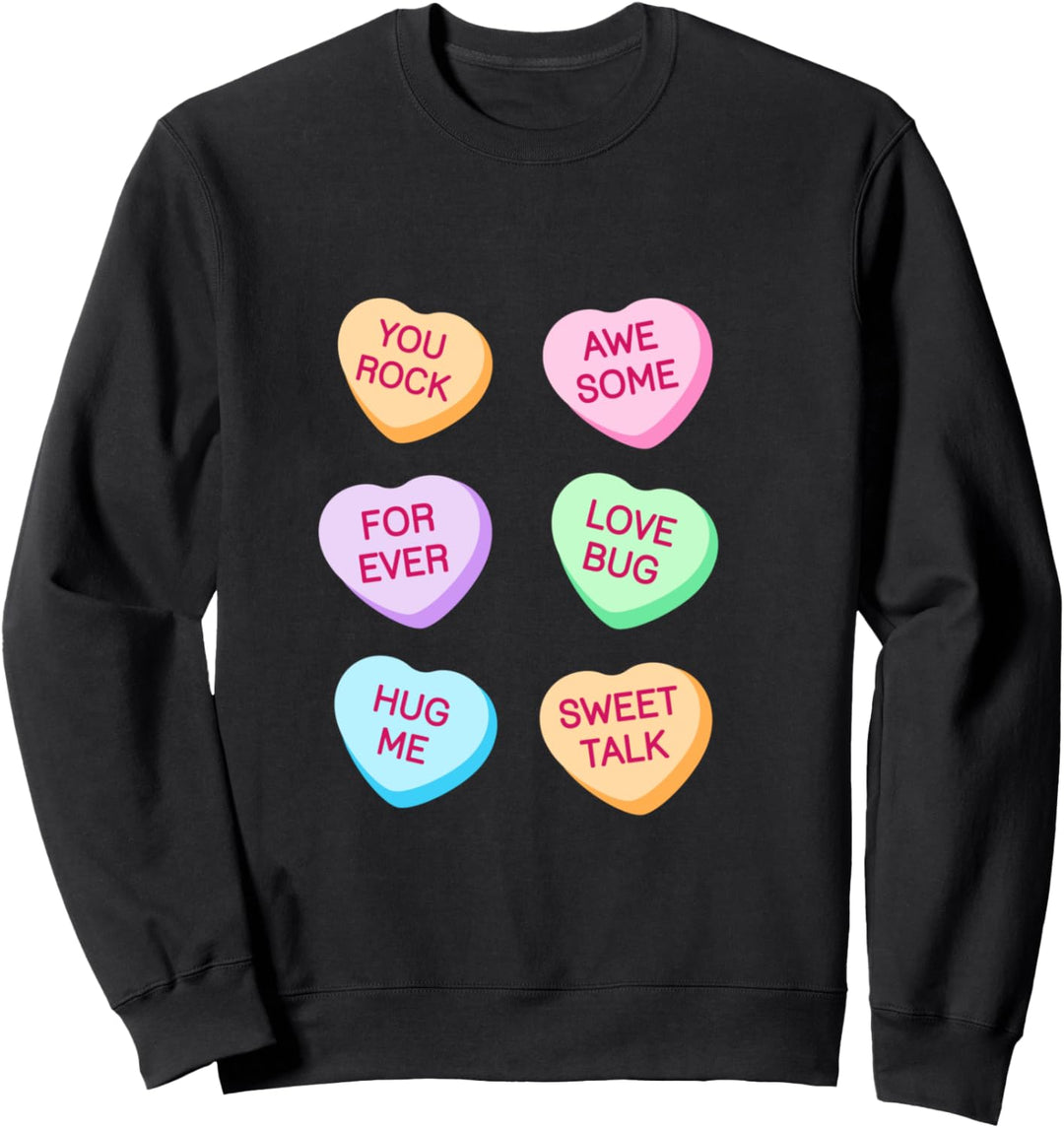 Happy Valentines Day Candy Conversation Hearts Sweatshirt