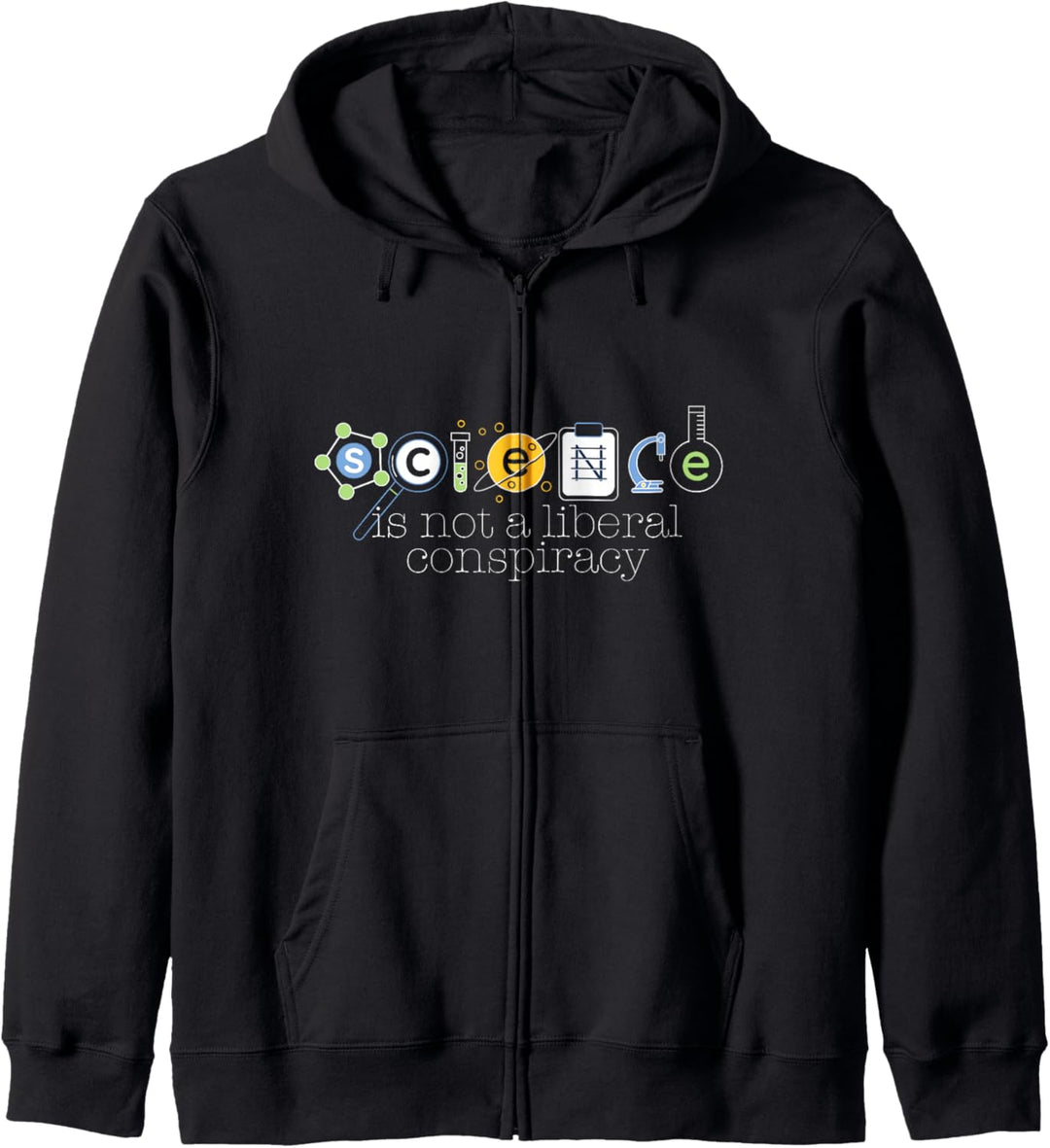 SCIENCE IS NOT A LIBERAL CONSPIRACY Funny STEM Meme Gift Kapuzenjacke