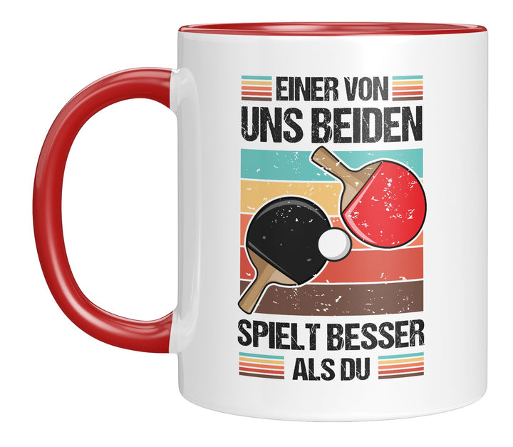 Lustige Tischtennis Tasse | Einer von uns beiden spielt besser als du | Geschenkidee für Tischtennis