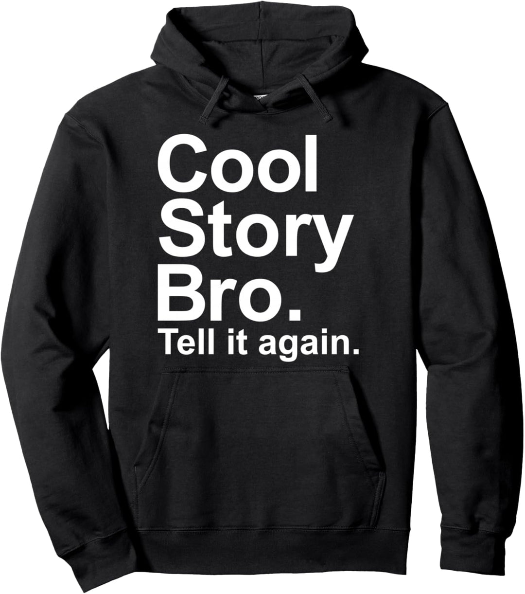 Cool story bro Pullover Hoodie