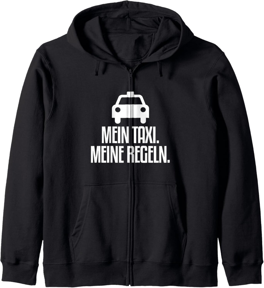 Mein Taxi Meine Regeln Taxifahrer Kapuzenjacke