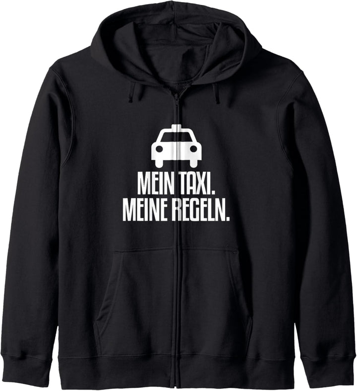 Mein Taxi Meine Regeln Taxifahrer Kapuzenjacke