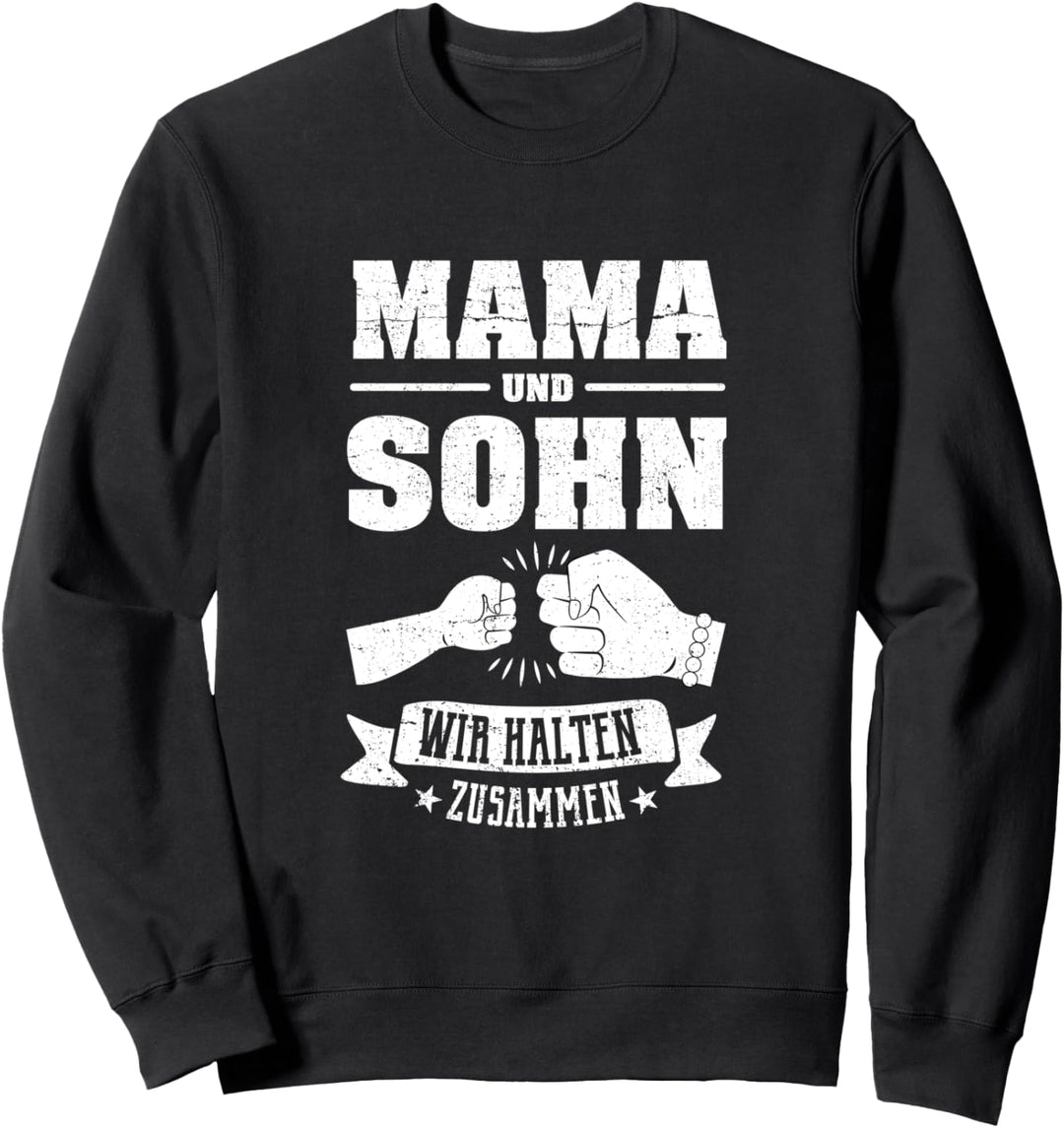 Mama und Sohn Wir halten zusammen Muttertag Sweatshirt