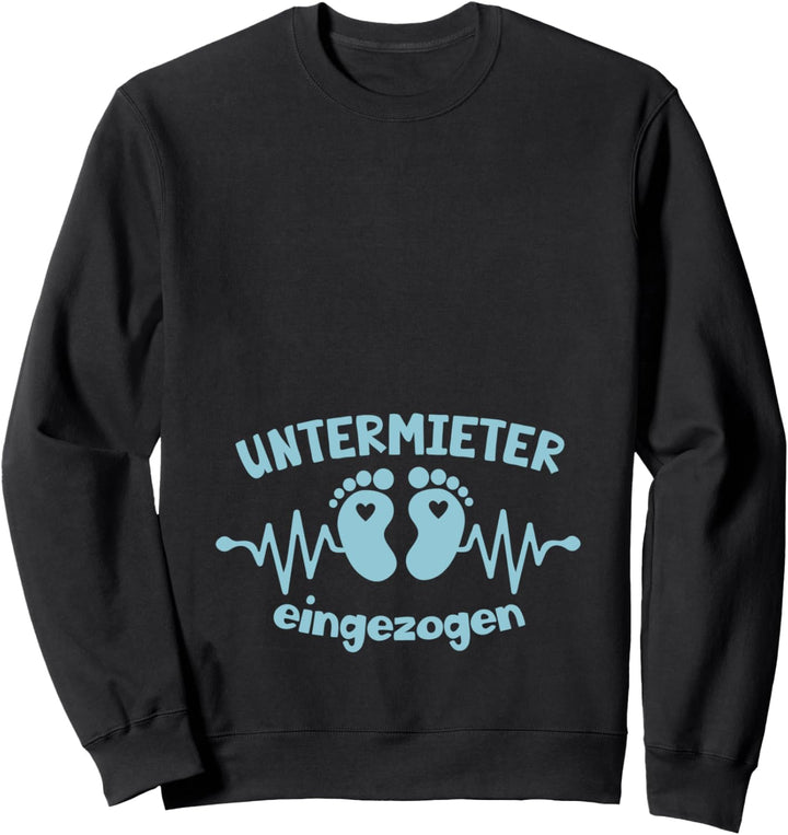 Lustiges werdende Mama Baby Untermieter eingezogen Schwanger Sweatshirt