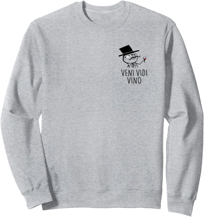 Veni Vidi Vino. Mr. Wein Monokel Rotwein Wine AM PM Wine Fun Sweatshirt