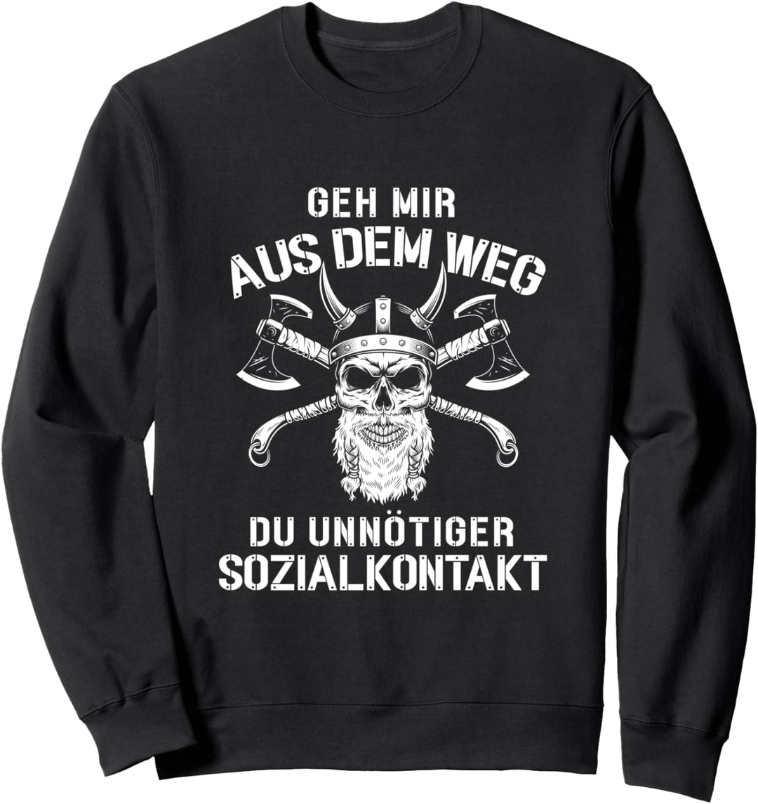 Geh mir aus dem Weg du unnötiger Sozialkontakt Wikinger Sweatshirt