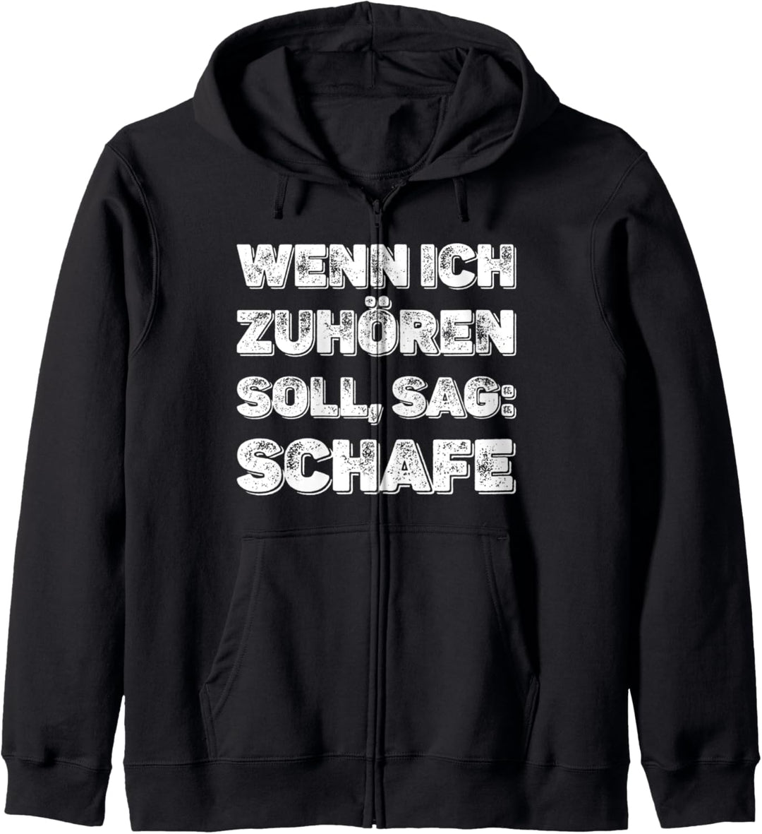 Wenn ich zuhören soll, sag Schafe - Schäferei Schaf Kapuzenjacke