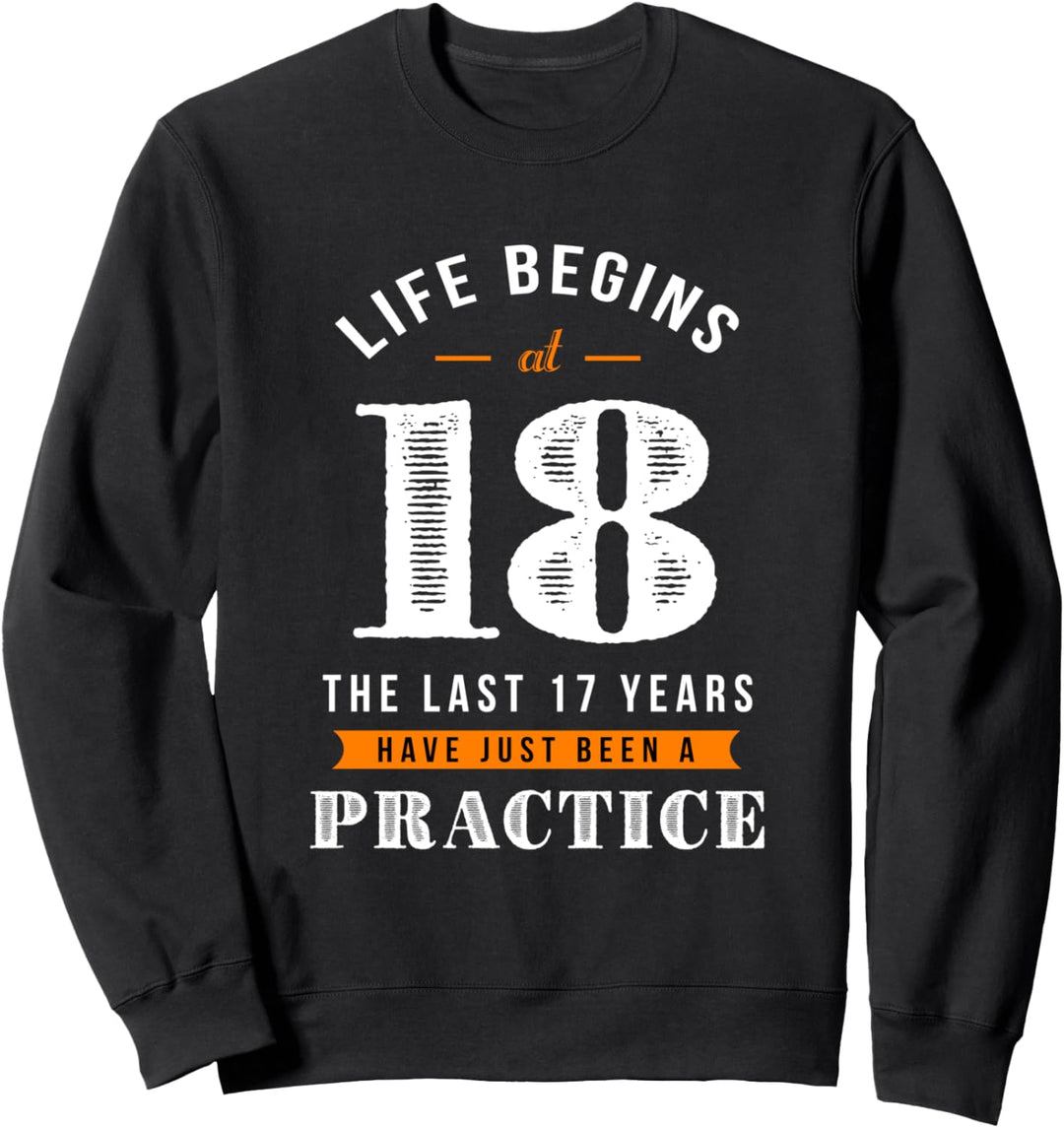 18. Geburtstag lustiges Geschenk life Begins at 18 Jahre alt Sweatshirt
