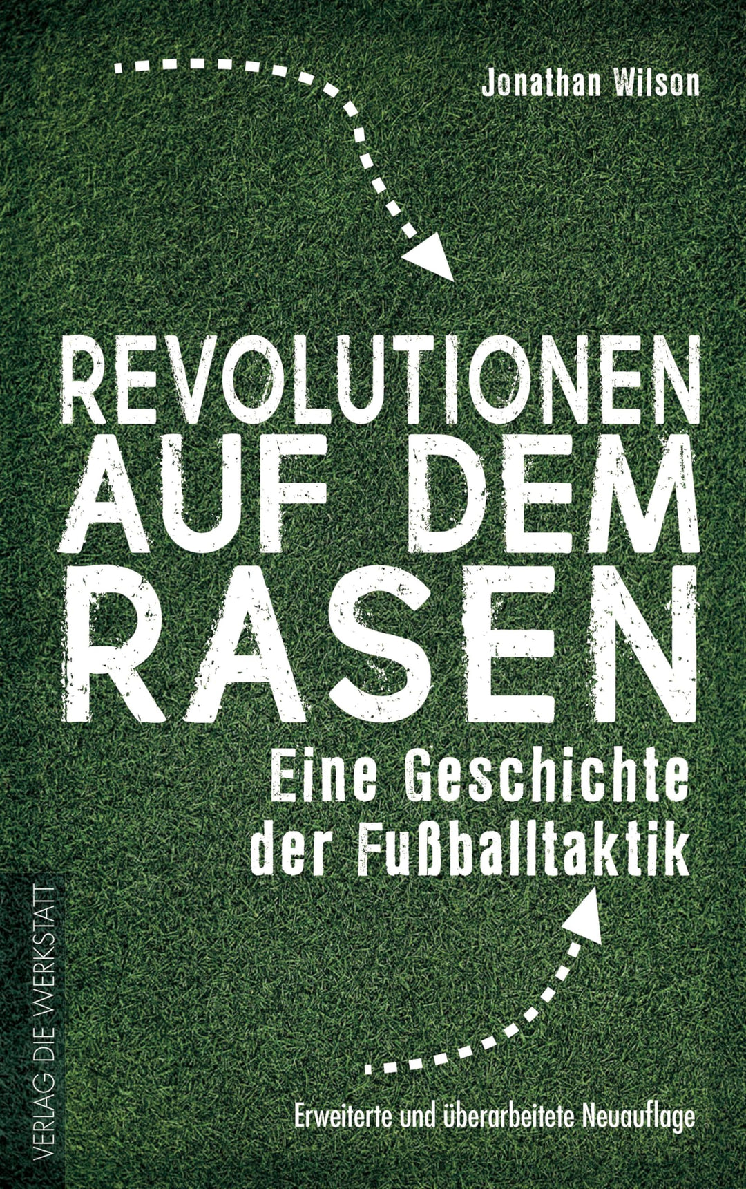 Revolutionen auf dem Rasen: Eine Geschichte der Fussballtaktik, Gebundenes Buch