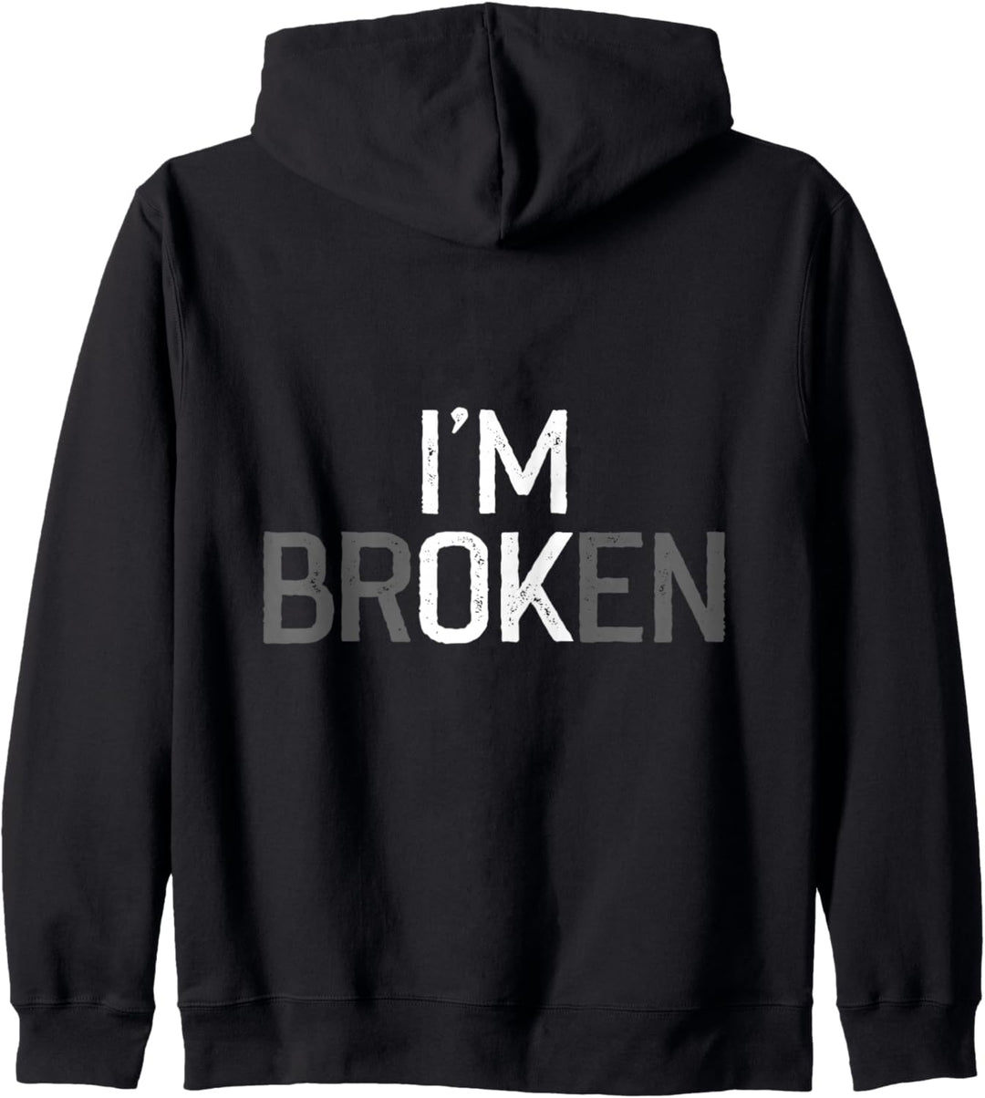 Backprint I am Broken ich bin verrückt Kapuzenjacke
