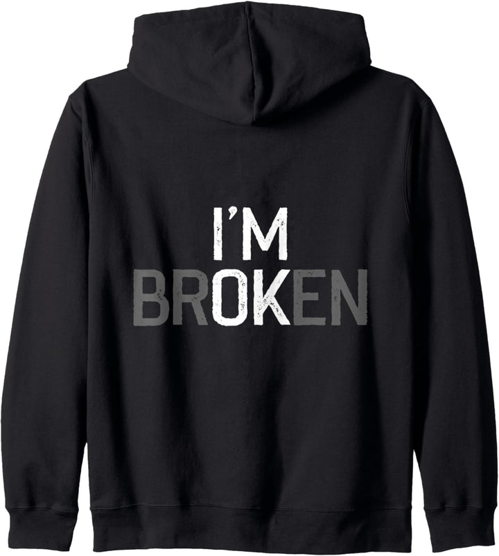 Backprint I am Broken ich bin verrückt Kapuzenjacke