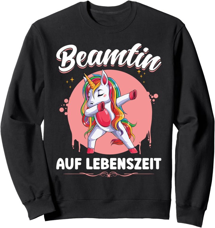 Beamtin auf Lebenszeit Sweatshirt