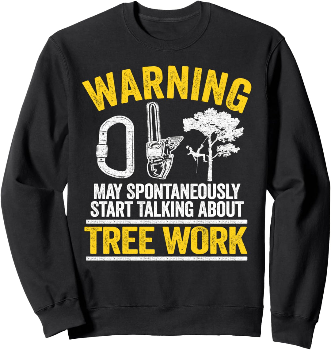 Achtung Baumpfleger Spruch Arborist Baumfäller Baumkletterer Sweatshirt