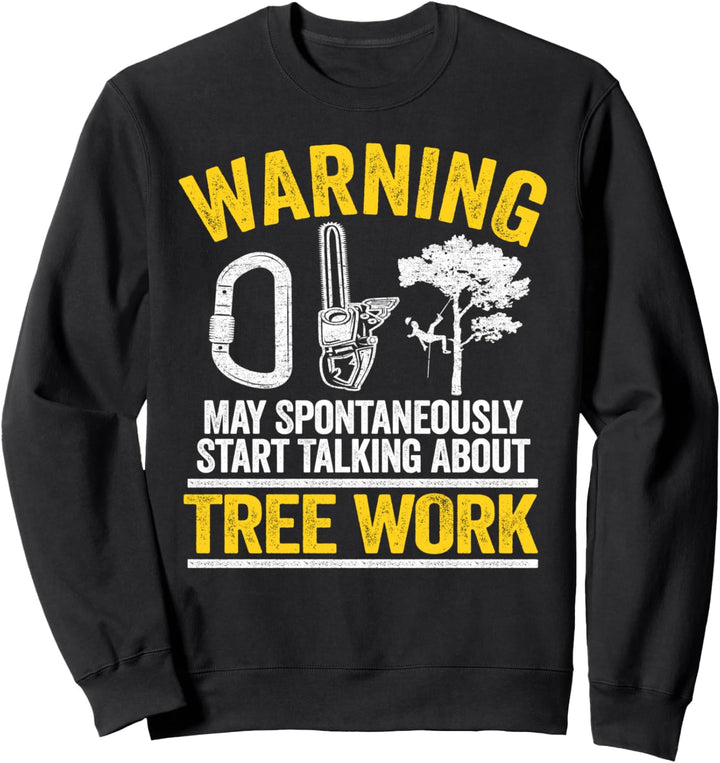 Achtung Baumpfleger Spruch Arborist Baumfäller Baumkletterer Sweatshirt